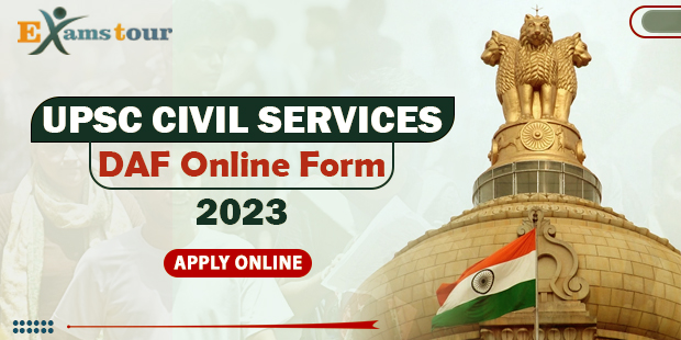 UPSC Civil Services DAF Online Form 2023